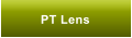 PT Lens