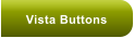 Vista Buttons
